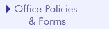 Office Policies & Forms